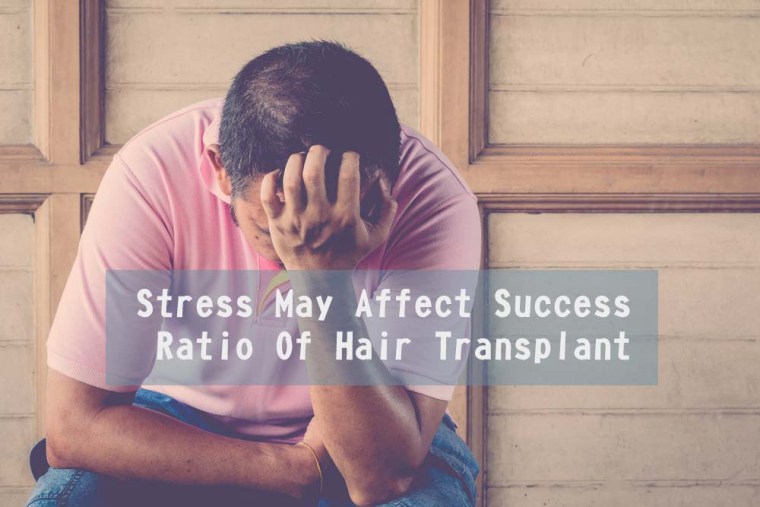 Stress affect result of Hair Transplant